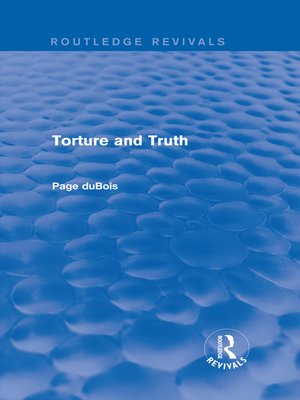 cover image of Torture and Truth (Routledge Revivals)